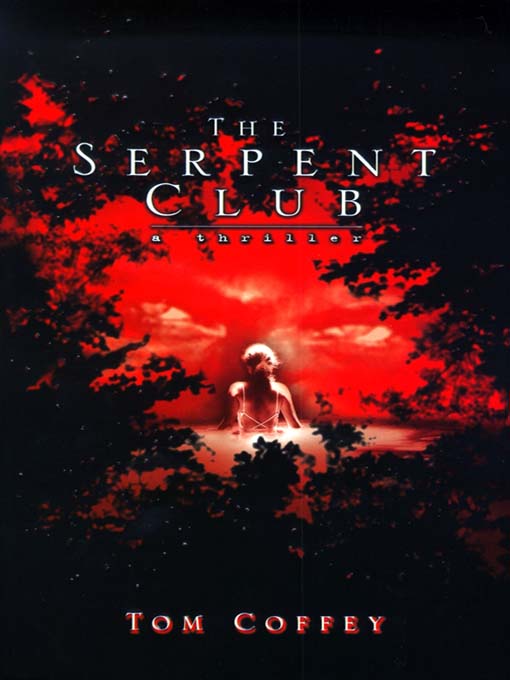 Title details for The Serpent Club by Tom Coffey - Wait list
